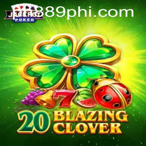 Exploring 20BlazingClover: A Captivating Gaming Adventure with PH889.COM